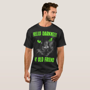 Hallo Dunkelheit Mein alter Freund: Grüne Augen T-Shirt