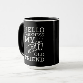 Hallo Dunkelheit mein alter Freund Kaffeetasse