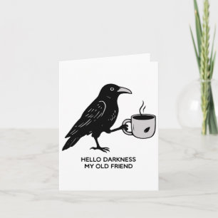 Hallo Dunkelheit mein alter Freund Raven Kaffee Sp Karte