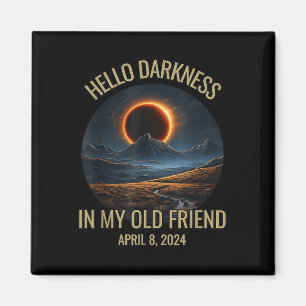 Hallo Dunkelheit Mein alter Freund Solar Eclipse 0 Magnet