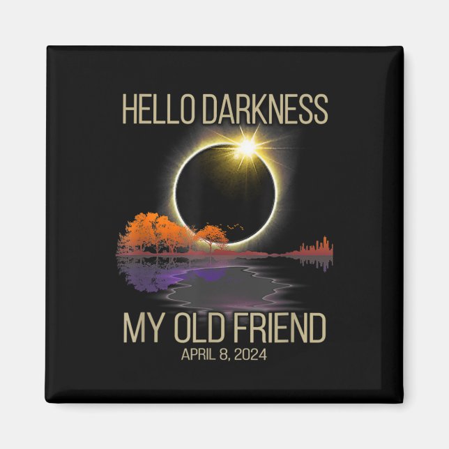 Hallo Dunkelheit Mein alter Freund Solar Eclipse 0 Magnet (Vorne)