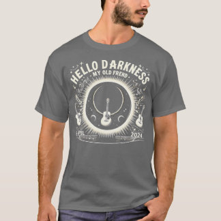 Hallo Dunkelheit Mein alter Freund Solar Eclipse 0 T-Shirt