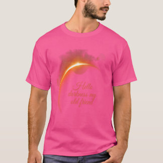 Hallo Dunkelheit mein alter Freund Solar Eclipse 2 T-Shirt