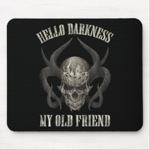 Hallo Dunkelheit, meine alte Freundin Dämon Schäde Mousepad