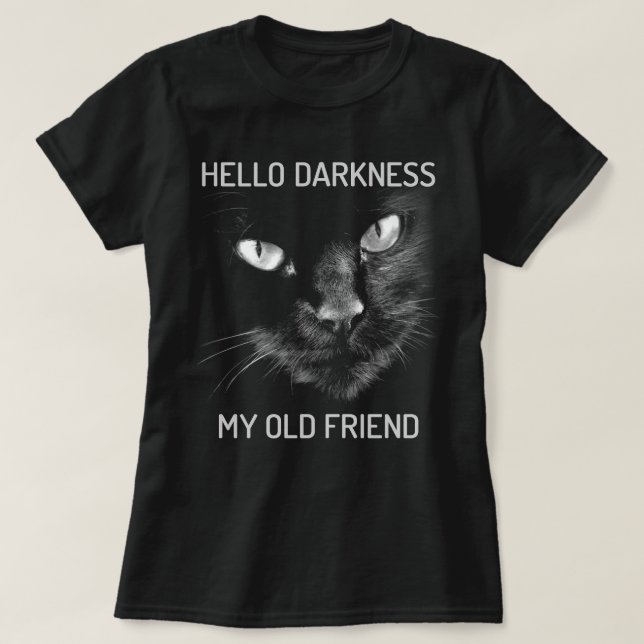 Hallo Dunkelheit Meine alte Freundin Katze - V2 T-Shirt (Design vorne)