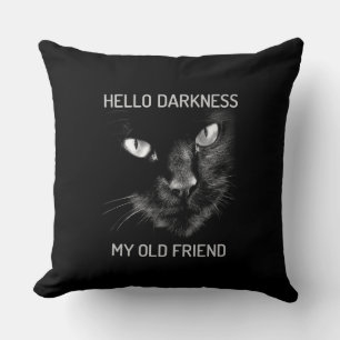 Hallo Dunkelheit Meine alte Freundin Katze - Versi Kissen