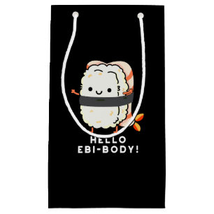 Hallo Ebi-body Funny Ebi Sushi Pun Dark BG Kleine Geschenktüte