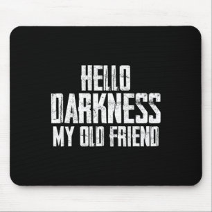 Hallo Finsternis mein alter Freund Halloween Mousepad