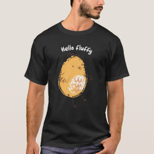 Hallo Fluffiges Hühnchen Küken T-Shirt