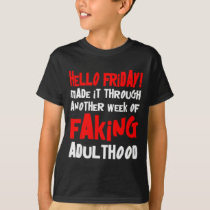 Hallo Freitag, habe wieder eine Woche des Vortäusc T-Shirt