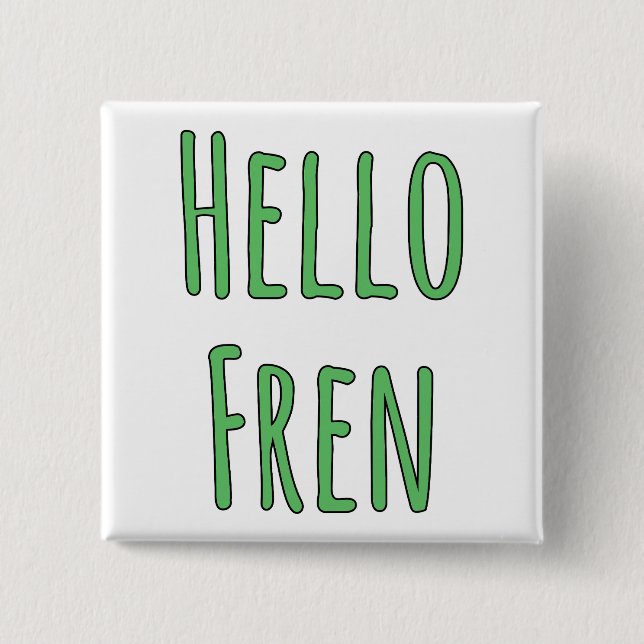 Hallo Fren Button (Vorderseite)