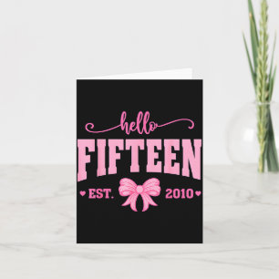 Hallo Fünfzehn Est 2010 Kokette Schleife 15. Gebur Karte