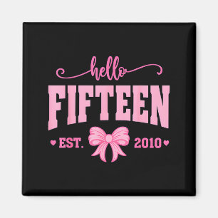 Hallo Fünfzehn Est 2010 Kokette Schleife 15. Gebur Magnet