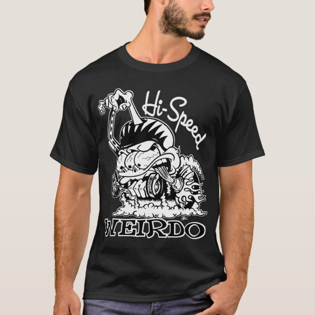 Hallo-Geschwindigkeit Weirdo-Shirt T-Shirt (Vorderseite)