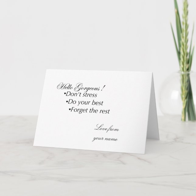 Hallo Gorgeous Bleibe Positiv Karte (Vorderseite)