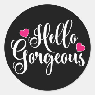 Hallo Gorgeous Runder Aufkleber