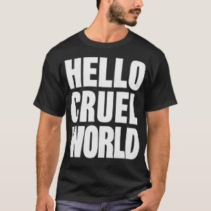 Hallo grausame Welt Nihilist Design T-Shirt