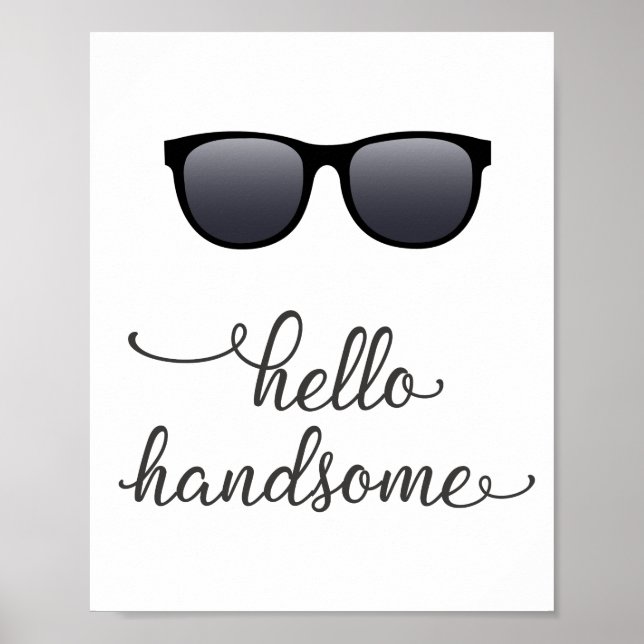 Hallo Handsome (Sonnenbrille) in Dark Gray Poster (Vorne)