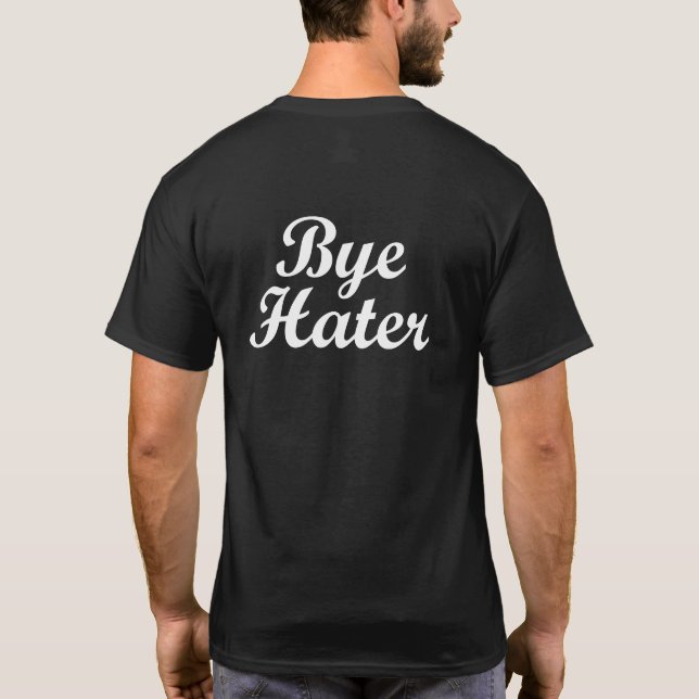 HALLO HASSER. ABGELEGENER HATER. T-Shirt (Rückseite)