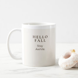 Hallo Herbst, Bleib Ein Weilchen | Cozy Herbst Ges Kaffeetasse