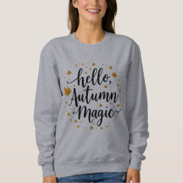hallo, Herbstmagie Sweatshirt