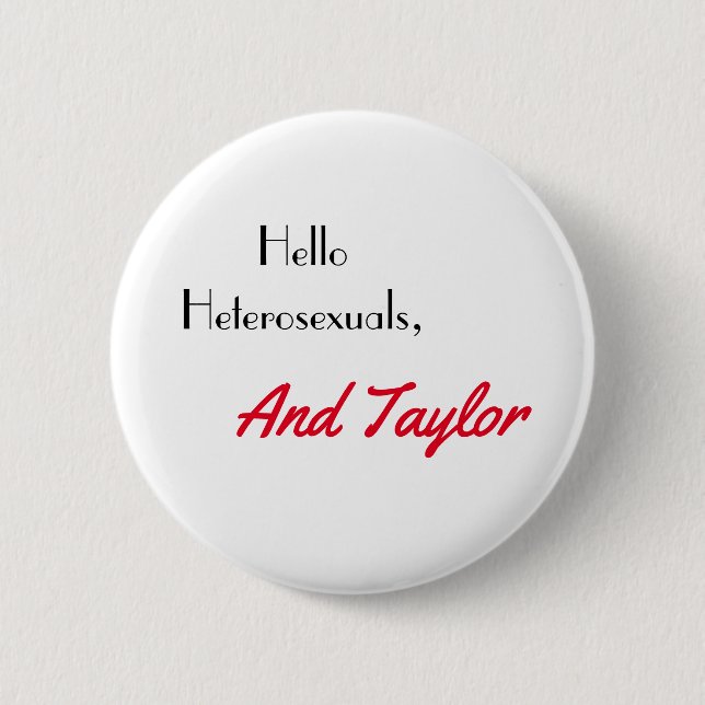 Hallo Heterosexuelle und Taylor Button (Vorderseite)