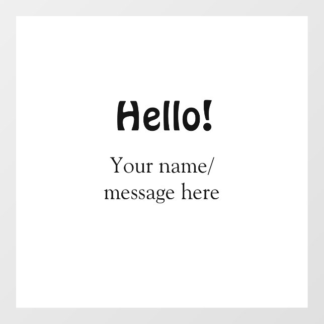 Hallo hinzufügen Namensnachricht einfach minimales Fensteraufkleber (Blatt)