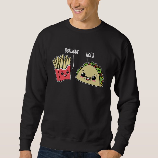 Hallo Hola Pommes Taco  Sprache Essen Wortspiel Sweatshirt (Vorderseite)