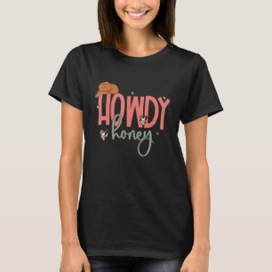 Hallo Honig Cowgirl Hut Western Valentinstag Ret T-Shirt