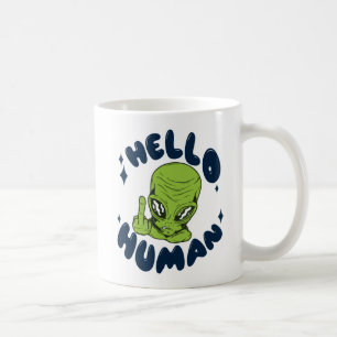 Hallo humane lustige Alien Kaffeetasse