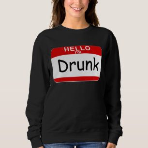 Hallo, ich bin Betrunken Sweatshirt