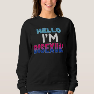 Hallo, ich bin Bisexual LGBT Pride Gay und Lesben Sweatshirt