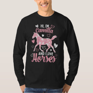 Hallo ich bin Camilla und ich Liebe Pferde Niedlic T-Shirt
