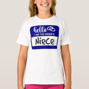 Hallo, ich bin das Abzeichen für Niece Wedding Nam T-Shirt