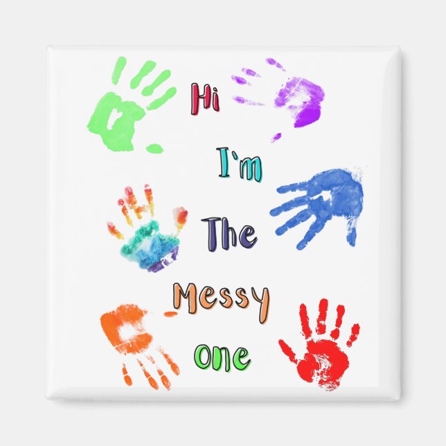 Hallo, ich bin der Messy - Paint Handprints Magnet (Vorne)