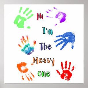 Hallo, ich bin der Messy - Paint Handprints Poster