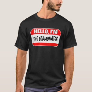 Hallo, ich bin der Sermonator Pastor Wertschätzung T-Shirt