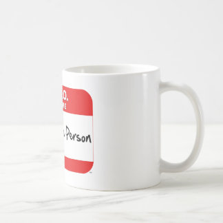 HALLO.  Ich bin die ANGEMESSENE PERSON Tasse