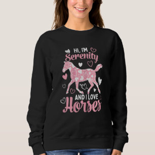 Hallo ich bin Gelassenheit und ich Liebe Pferde Ni Sweatshirt