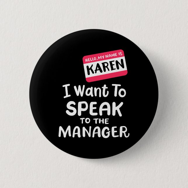 Hallo ich bin Karen Ich Wollte, mit Manager Funny  Button (Vorderseite)