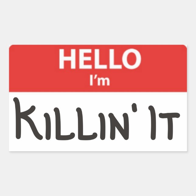 Hallo, ich bin Killin' It Name Abzeichen Sticker (Vorderseite)