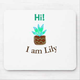 Hallo Ich bin Lily cactus succulent hinzufügen Nam Mousepad