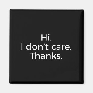 Hallo Ich bin mir nicht sicher dank Funny Sarcasti Magnet