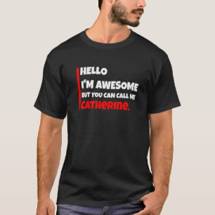 Hallo, ich bin phantastisch, aber du kannst mich K T-Shirt