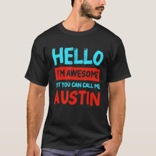 Hallo, ich bin Phantastisch Call Me Austin Persona T-Shirt