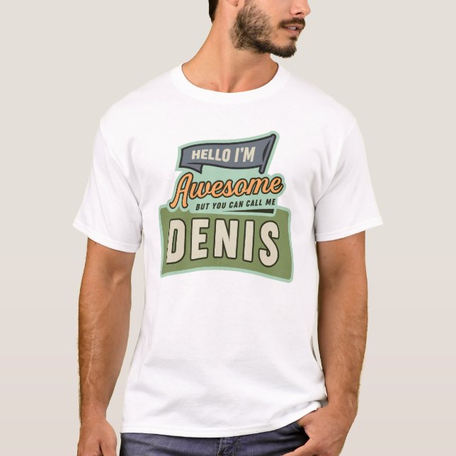 Hallo, ich bin Phantastisch Denis Funny Name Denis T-Shirt (Vorderseite)