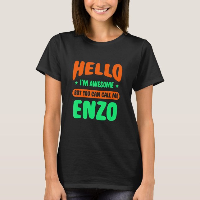 Hallo, ich bin Phantastisch nennen mich Enzo Name  T-Shirt (Vorderseite)
