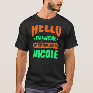 Hallo, ich bin Phantastisch nennen mich Nicole Nam T-Shirt