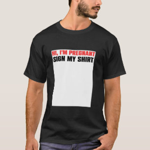 Hallo ich bin schwanger Unterschreiben Mein Shirt 