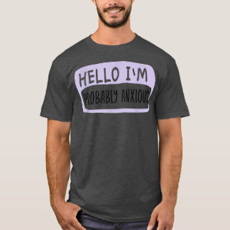 Hallo, ich bin wahrscheinlich wütend, psychische G T-Shirt